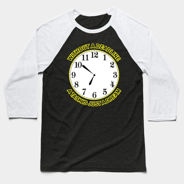 Deadline Dream Baseball T-Shirt by Cavalrysword